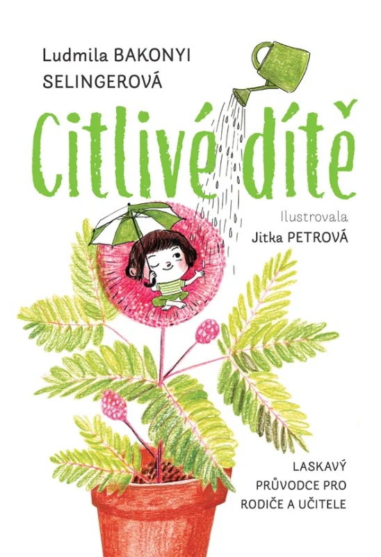 Obálka knížky Citlivé dítě od Ludmily Bakonyi Selingerové.
